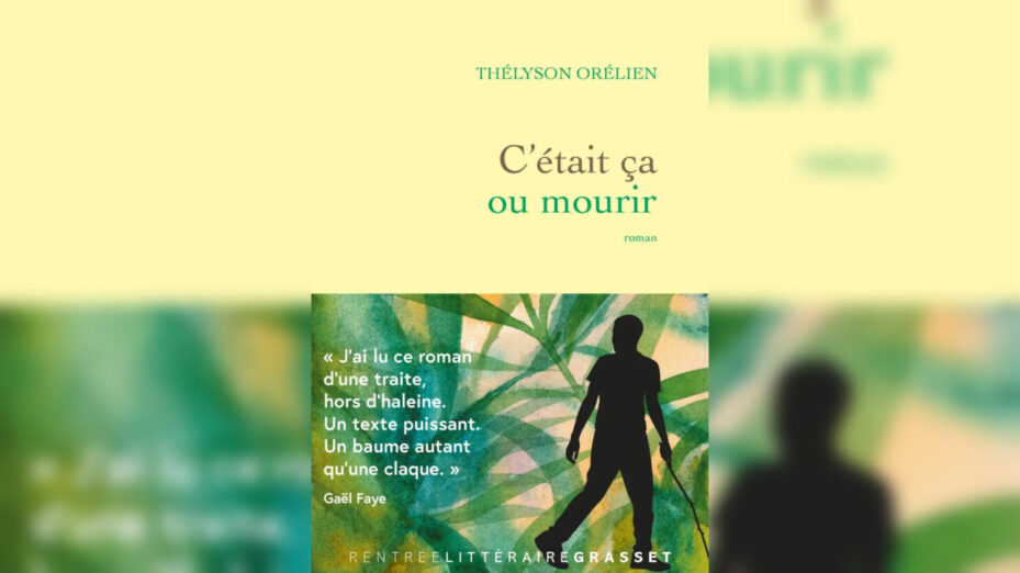 C’était ça ou mourir, de Thélyson Orélien